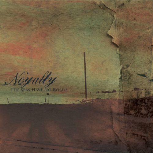 Noyalty : The Seas Have No Roads